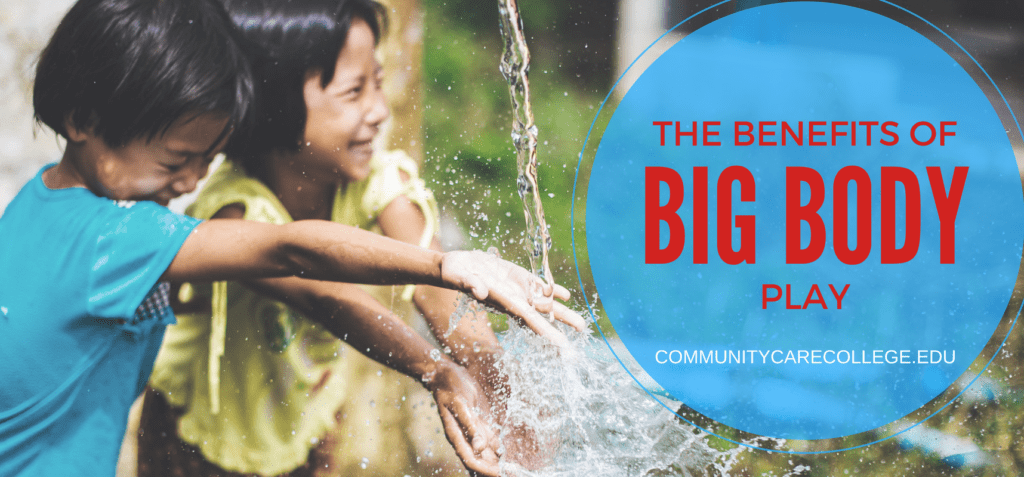 Benefits of Big Body Play